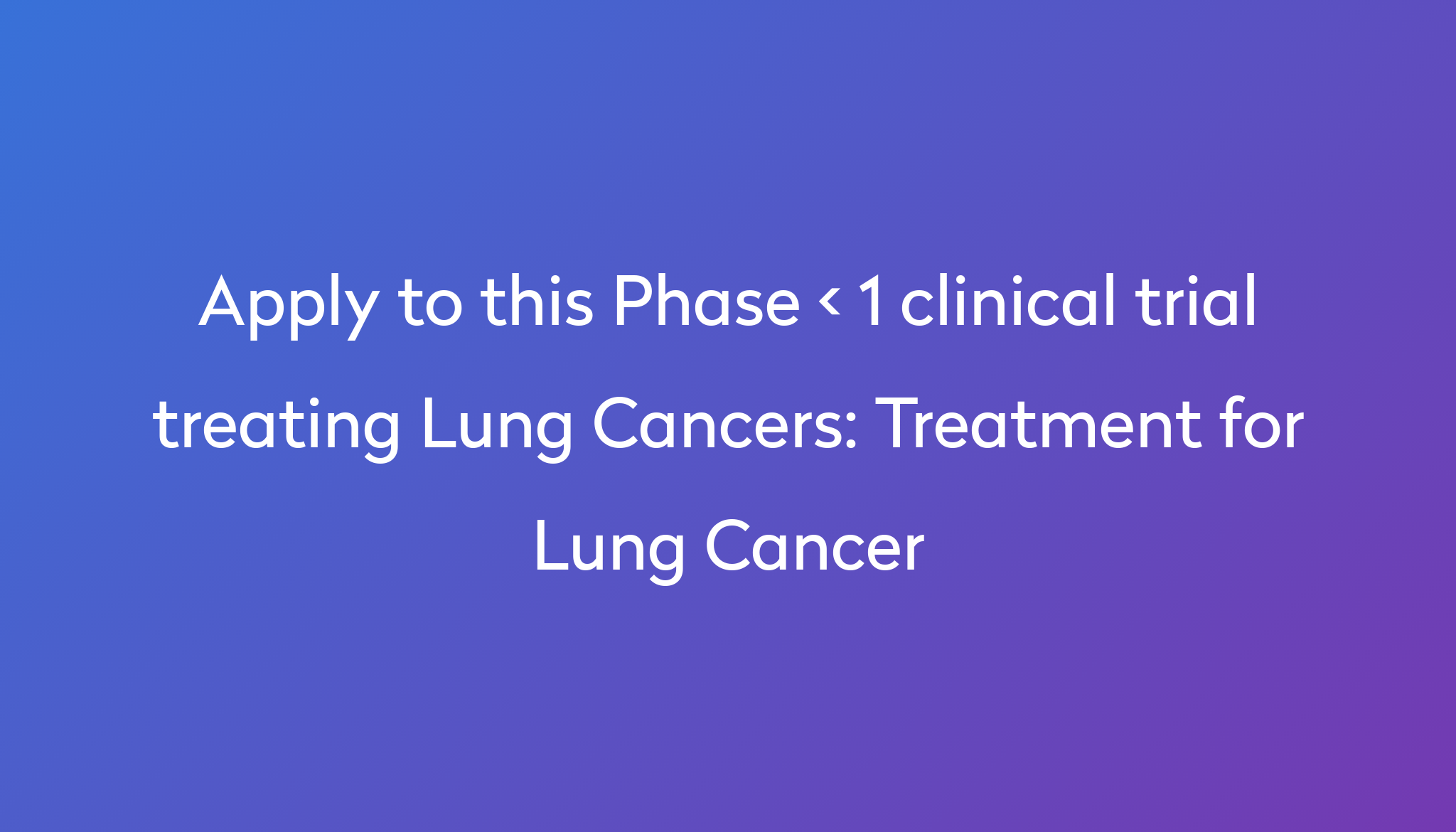Treatment for Lung Cancer Clinical Trial 2023 Power